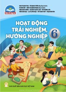 Hoạt động trải nghiệm, hướng nghiệp 6 - Chân trời sáng tạo