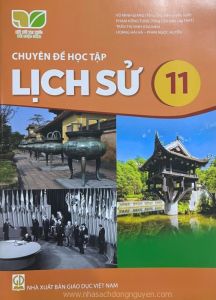 Chuyên đề học tập Lịch sử 11 - Kết nối tri thức với cuộc sống