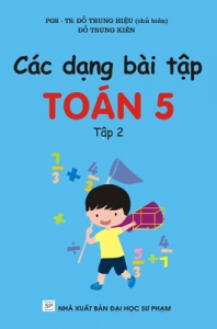 Các dạng bài tập Toán 5 (tập 2)