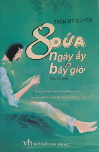 8 đứa ngày ấy và bây giờ - tiểu thuyết