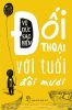doi-thoai-voi-tuoi-doi-muoi - ảnh nhỏ  1